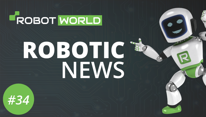 Novinky zo sveta robotiky #34